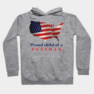 Proud Child of a Veteran! Hoodie